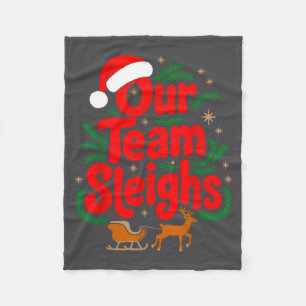 Reindeers Santa's Workers Office Our Team Sleighs Fleece Blanket