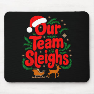Reindeers Santa's Workers Office Our Team Sleighs Mouse Mat