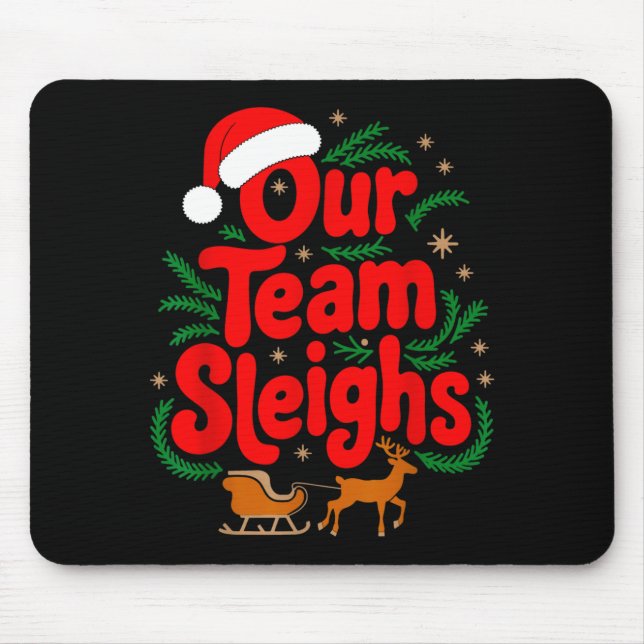 Reindeers Santa's Workers Office Our Team Sleighs  Mouse Mat (Front)