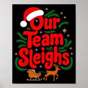 Reindeers Santa's Workers Office Our Team Sleighs  Poster