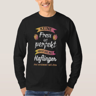 Reiterin Saying Keine Frau Ist Perfekt Haflinger H T-Shirt