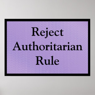 Reject Authoritarian Rule Poster
