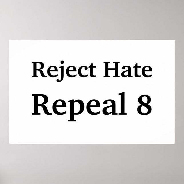 Reject Hate, Repeal 8 Poster (Front)