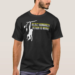 Reject Humanity Return to Monke Meme Monkey Evolut T-Shirt