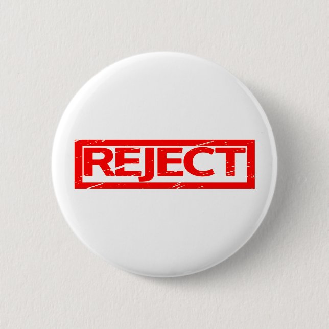 Reject Stamp 6 Cm Round Badge (Front)
