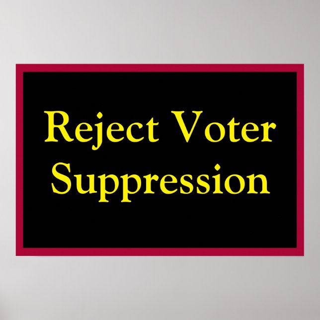 Reject Voter Suppression Poster (Front)