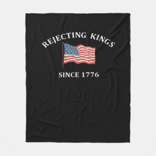 Rejecting Kings Since 1776 2 Classic Fleece Blanket