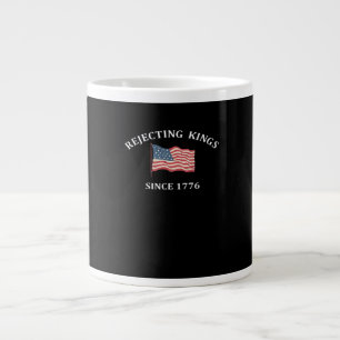 Rejecting Kings Since 1776 2 Classic Large Coffee Mug
