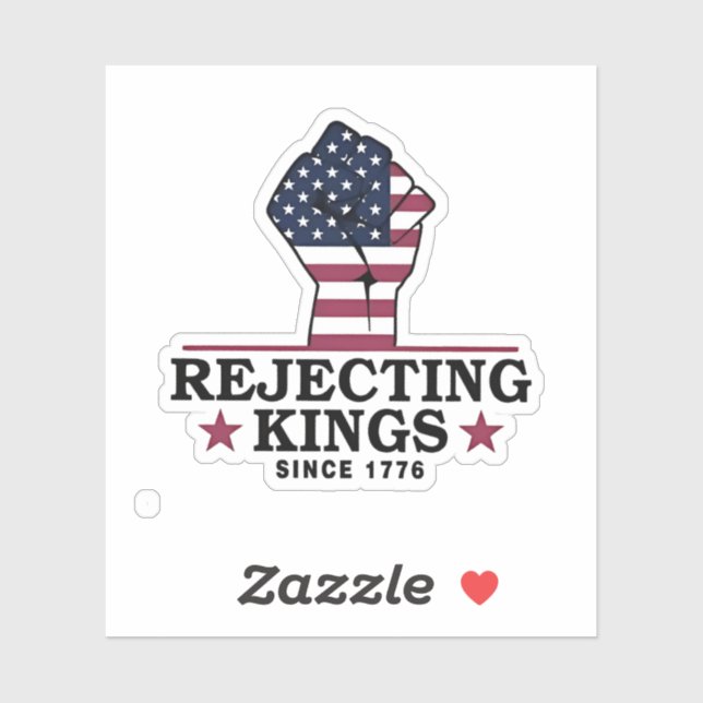 Rejecting Kings Since 1776 4th of July Anti Trump  (Sheet)