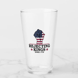Rejecting Kings Since 1776 4th of July Anti Trump  Glass