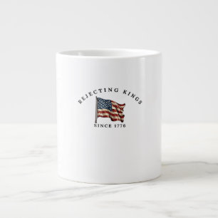 Rejecting Kings Since 1776 America Large Coffee Mug