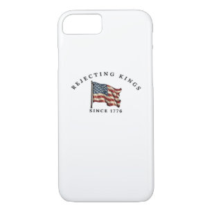 Rejecting Kings Since 1776 America Style iPhone 8/7 Case
