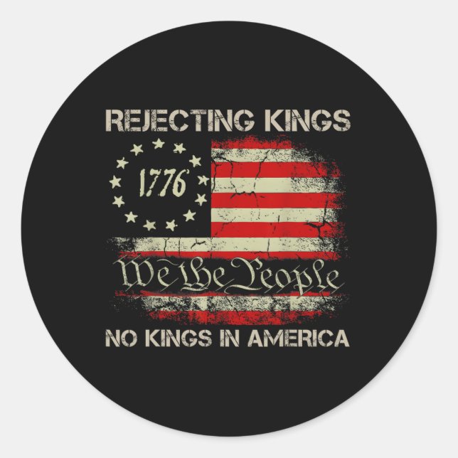 Rejecting Kings Since 1776 American Flag Usa 4th O Classic Round Sticker (Front)