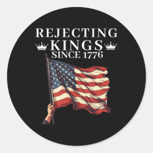 Rejecting Kings Since 1776 American Vintage Flag 4 Classic Round Sticker
