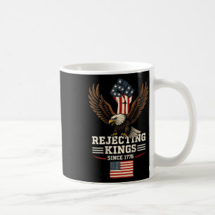 Rejecting Kings Since 1776 Bald Eagle Patriotic - Coffee Mug