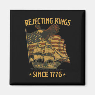 Rejecting Kings Since 1776 Byld Eagle Patriotic Us Magnet