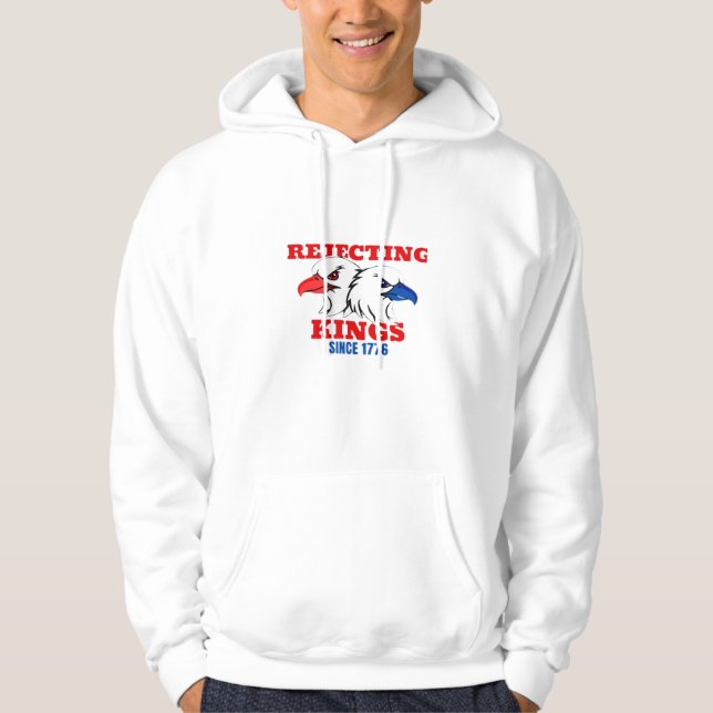 Rejecting Kings Since 1776 Classic Creative Design Hoodie (Front)