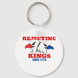 Rejecting Kings Since 1776 Classic Creative Design Key Ring