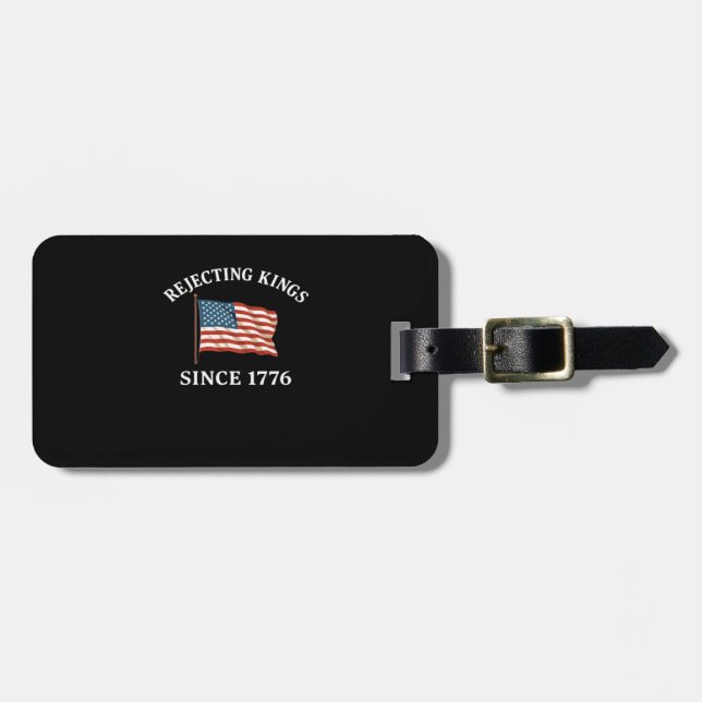 Rejecting Kings Since 1776 Essential Style Luggage Tag (Front Horizontal)