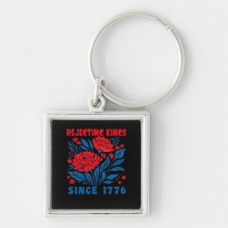 Rejecting Kings Since 1776 Flower Anti Authoritari Key Ring