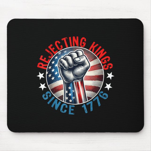 Rejecting Kings Since 1776 Hand Grip Design  Mouse Mat (Front)