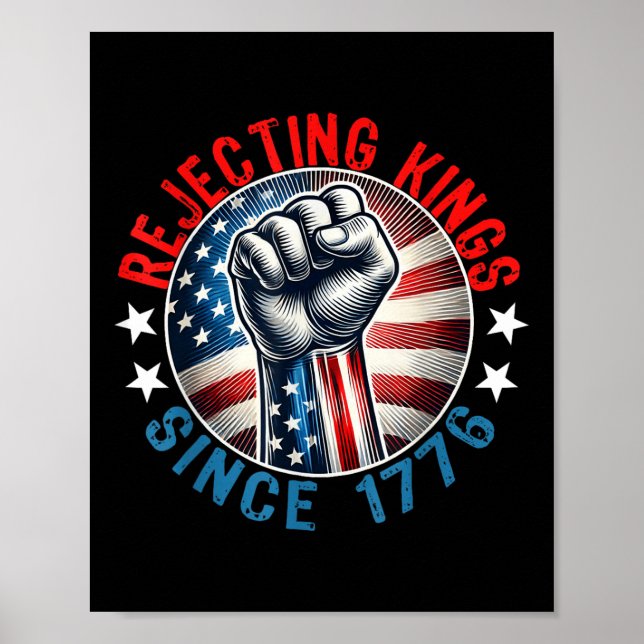 Rejecting Kings Since 1776 Hand Grip Design  Poster (Front)