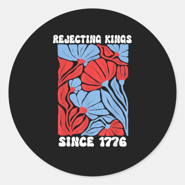 Rejecting Kings Since 1776 No Kings In America Des Classic Round Sticker (Front)