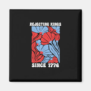 Rejecting Kings Since 1776 No Kings In America Des Magnet
