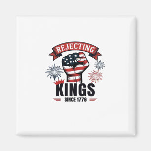 Rejecting Kings Since 1776 Patriotic Aesthetic Magnet