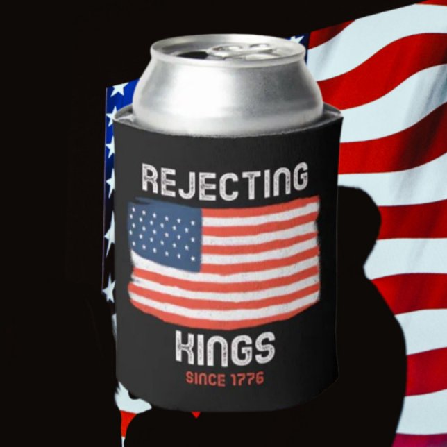 Rejecting Kings Since 1776 Patriotic Drink Cooler (Creator Uploaded)