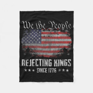 Rejecting Kings Since 1776 Patriotic Usa Flag 4th  Fleece Blanket