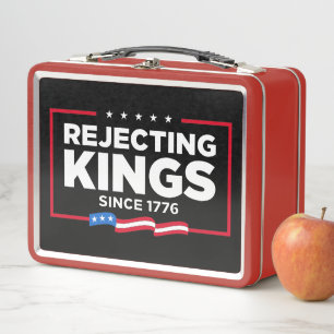Rejecting Kings Since 1776 Patriotic USA Flag Metal Lunch Box