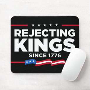 Rejecting Kings Since 1776 Patriotic USA Flag Mouse Mat