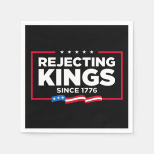 Rejecting Kings Since 1776 Patriotic USA Flag Napkin