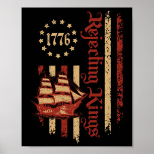 Rejecting Kings Since 1776 Patriotic Usa Flag Retr Poster