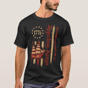 Rejecting Kings Since 1776 Patriotic Usa Flag Retr T-Shirt