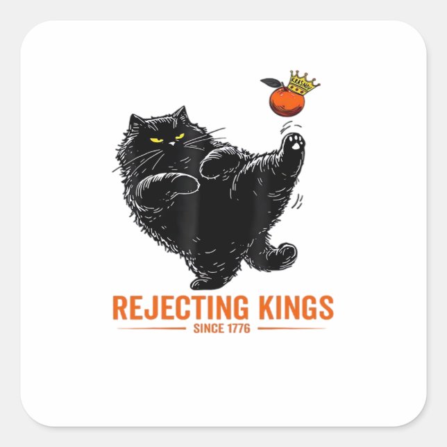 Rejecting Kings Since 1776 Patriotic USA Flag Square Sticker (Front)