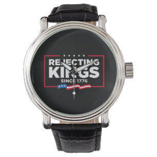 Rejecting Kings Since 1776 Patriotic USA Flag Watch