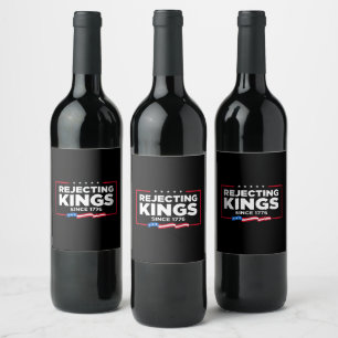 Rejecting Kings Since 1776 Patriotic USA Flag Wine Label