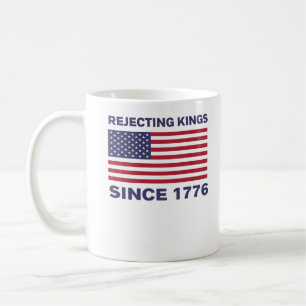 Rejecting Kings Since 1776 Protest Classic Bold St Coffee Mug