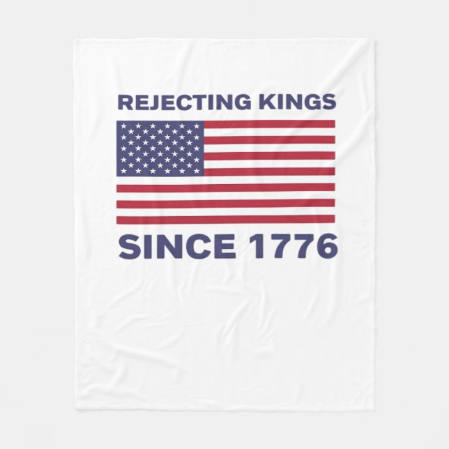 Rejecting Kings Since 1776 Protest Classic Bold St Fleece Blanket (Front)