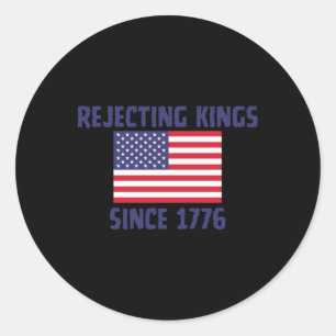 Rejecting Kings Since 1776 Sticker