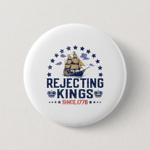 Rejecting Kings Since 1776 Vintage Patriotic No Ki 6 Cm Round Badge
