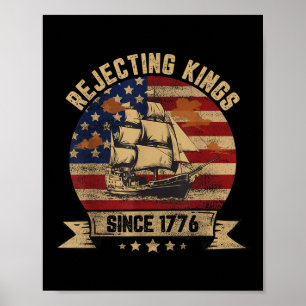 Rejecting Kings Since 1776 Vintage Patriotic Usa  Poster