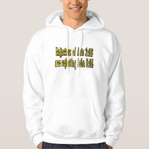 Rejectors of Acts 2:38 are reject John 3:16 hoodie