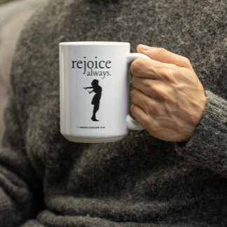Rejoice Always– Inspirational Faith Gift Coffee Mug