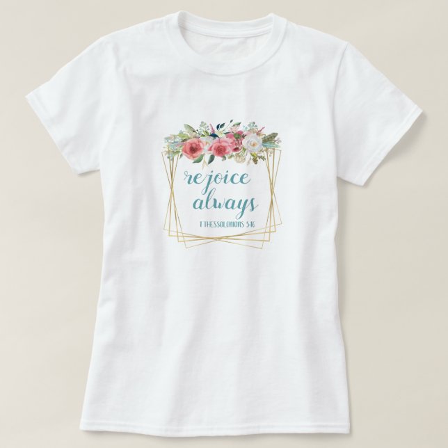Rejoice Always T-Shirt (Design Front)