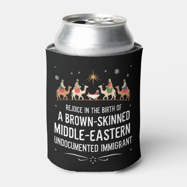 Rejoice In The Birth Of A Brown Skinned Middle Can Cooler (Can Front)