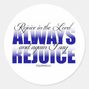 Rejoice in the Lord Always Classic Round Sticker