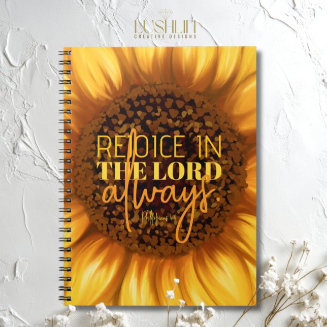 Rejoice in the Lord Always Phil. 4:4 Sunflower Not Notebook (Creator Uploaded)